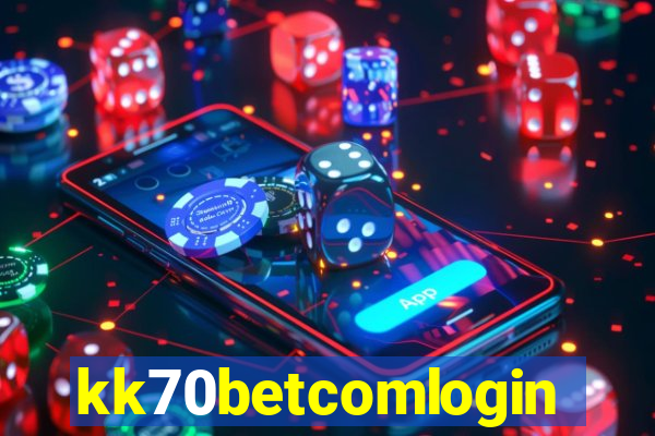 kk70betcomlogin