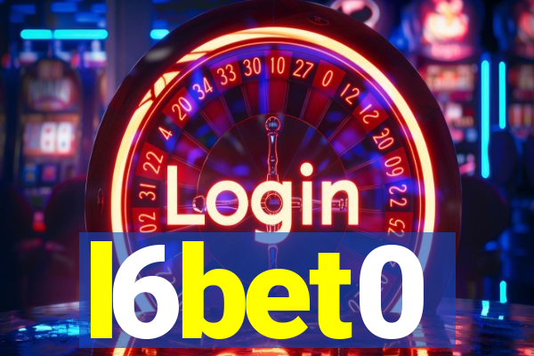 l6bet0