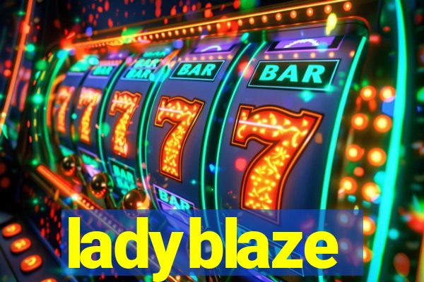 ladyblaze