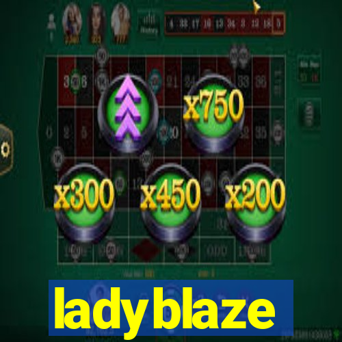 ladyblaze