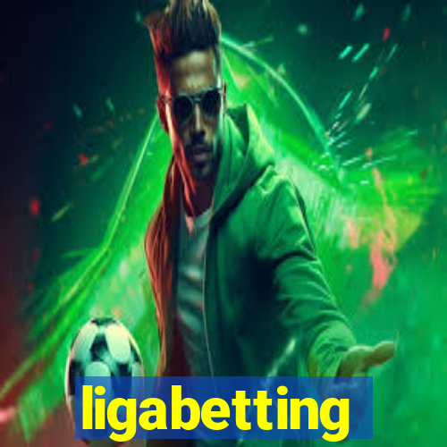 ligabetting