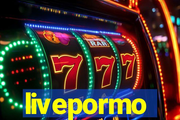 livepormo