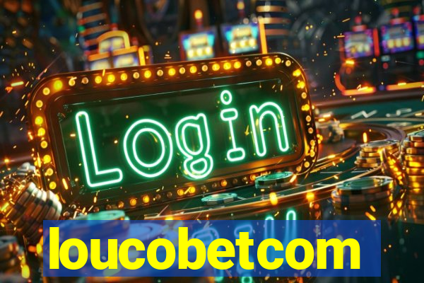 loucobetcom