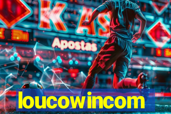 loucowincom