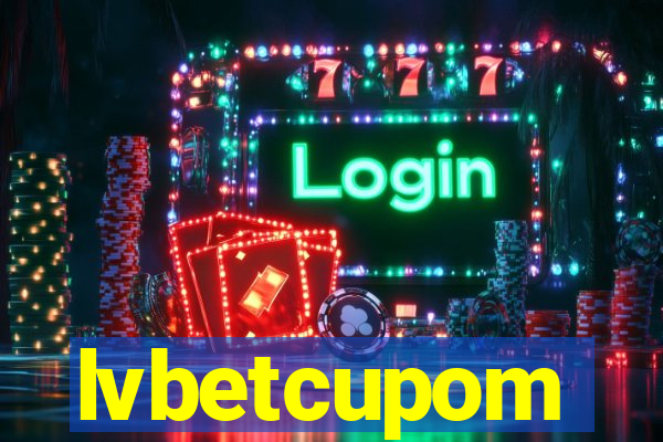 lvbetcupom