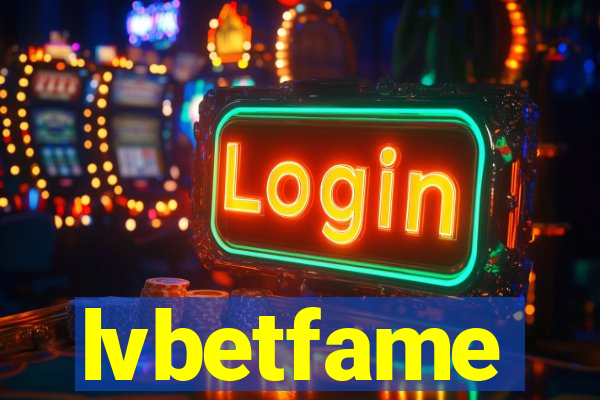 lvbetfame