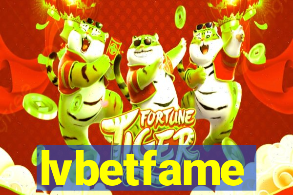 lvbetfame