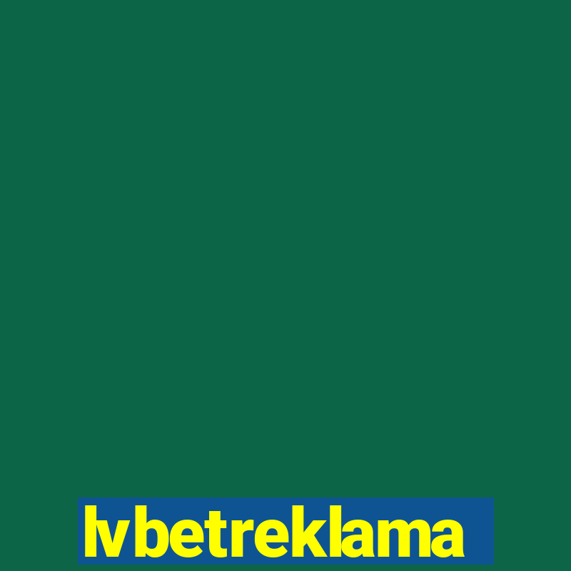 lvbetreklama