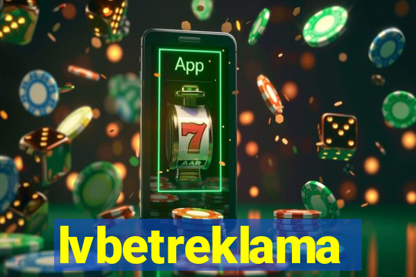 lvbetreklama