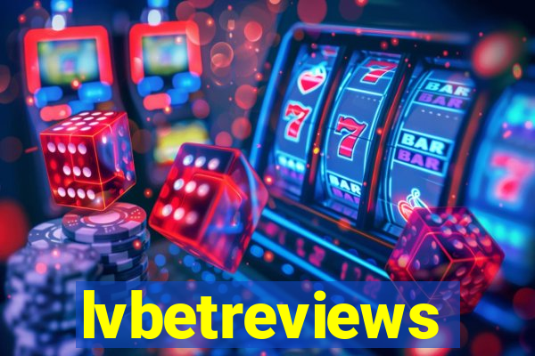 lvbetreviews