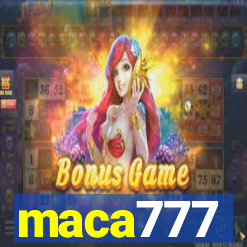 maca777