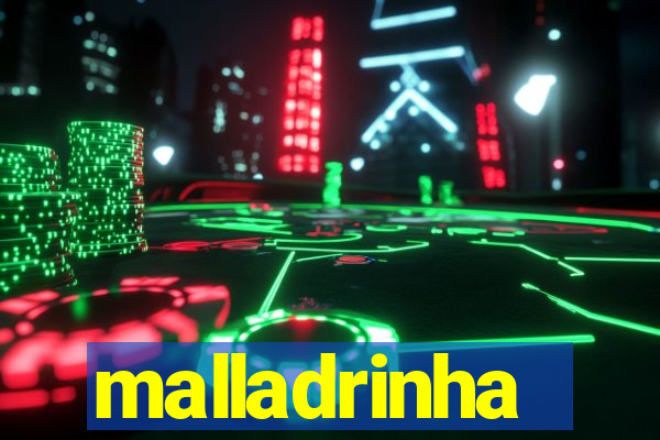 malladrinha