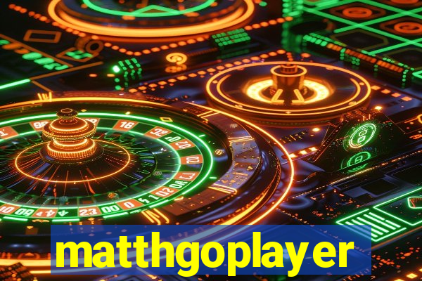 matthgoplayer