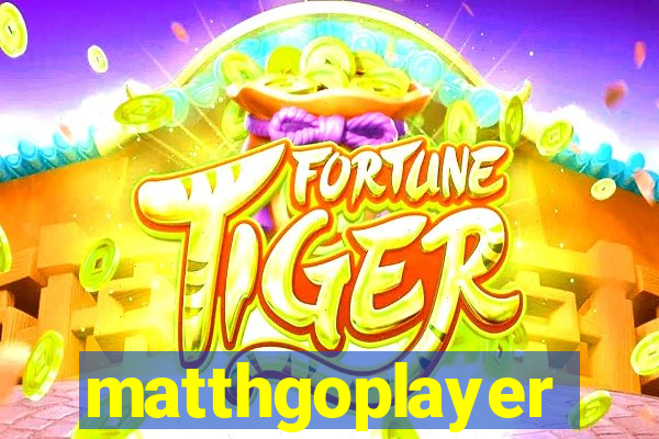 matthgoplayer