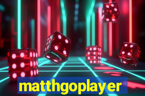 matthgoplayer