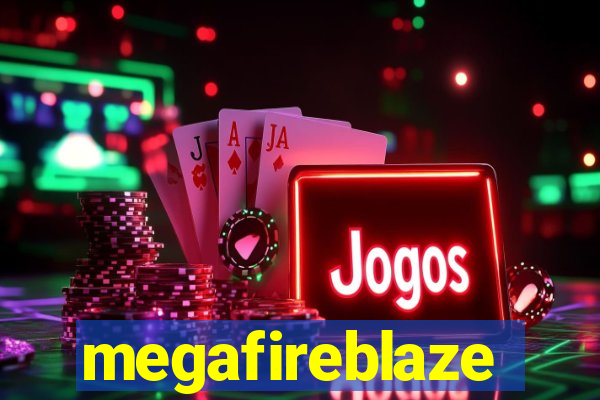 megafireblaze