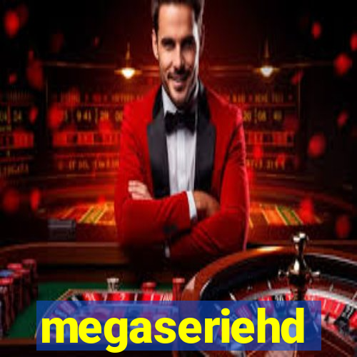 megaseriehd