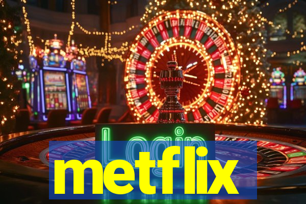 metflix