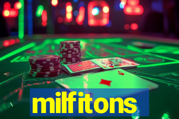 milfitons