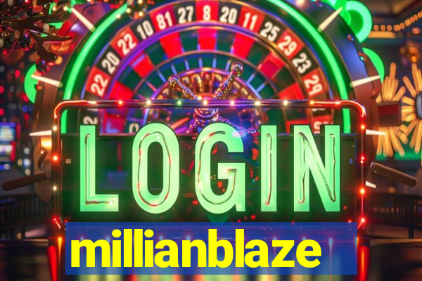 millianblaze