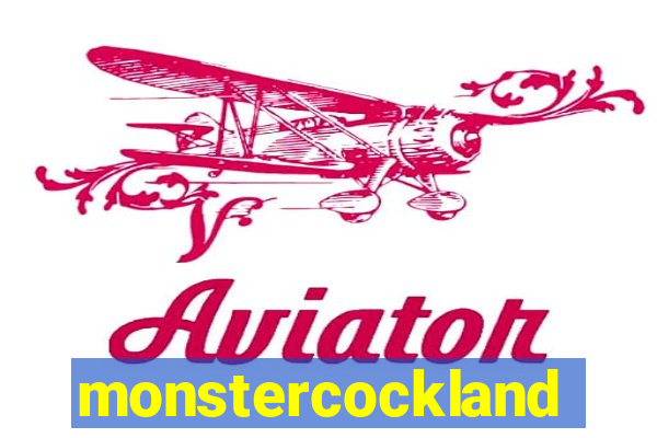 monstercockland