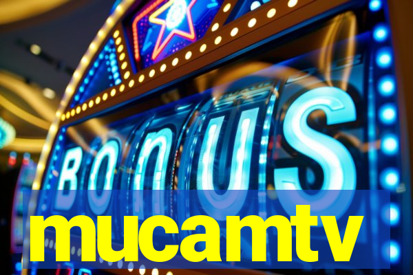 mucamtv