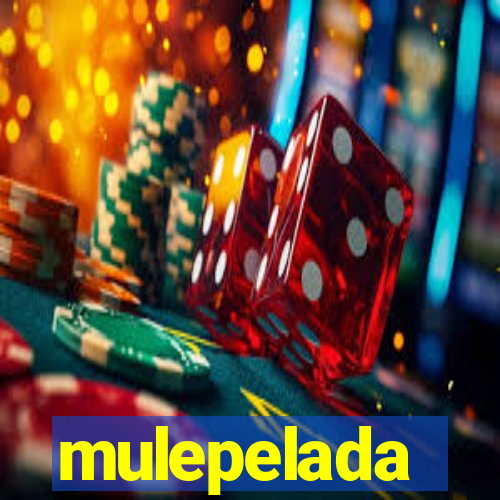 mulepelada