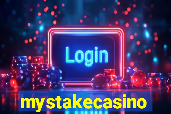 mystakecasino