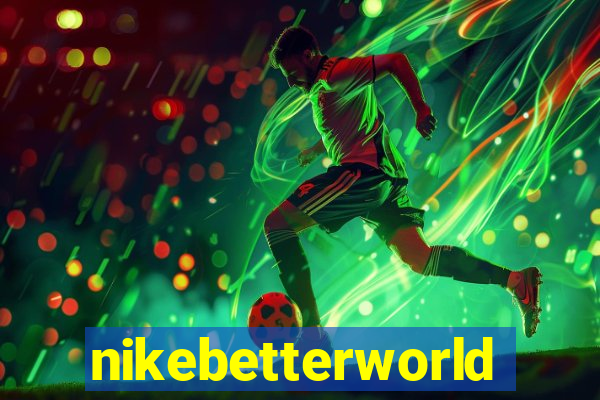 nikebetterworld.com