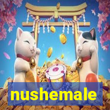 nushemale