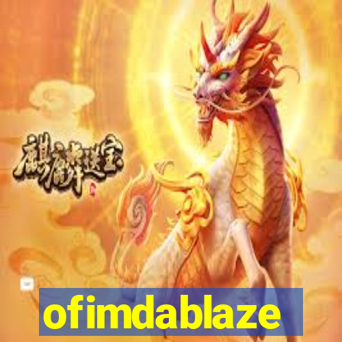 ofimdablaze