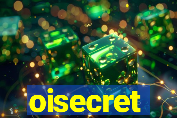 oisecret