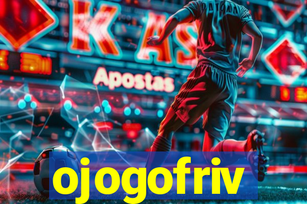 ojogofriv