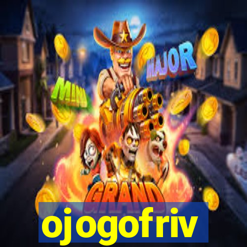 ojogofriv