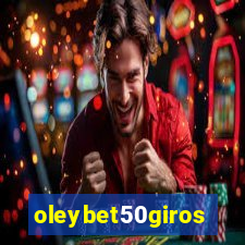 oleybet50giros