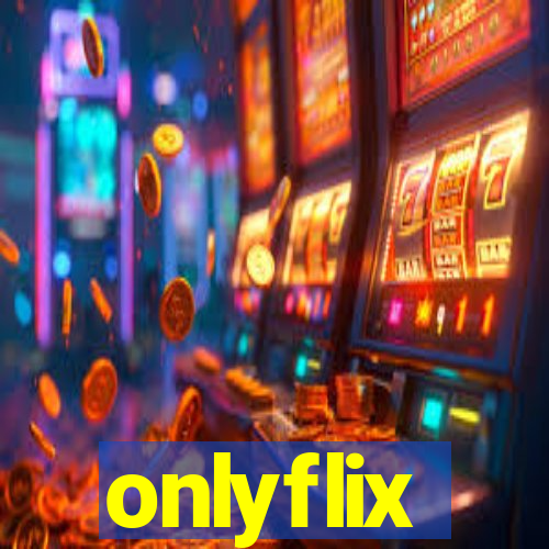 onlyflix