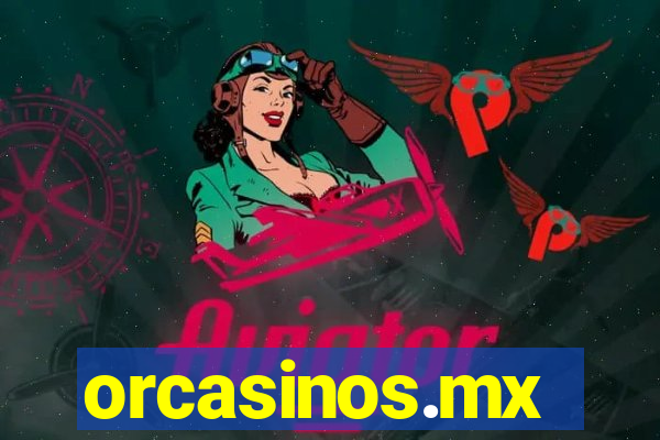 orcasinos.mx