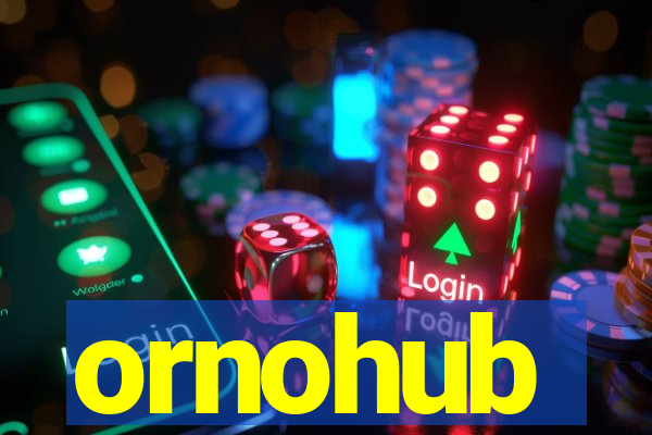 ornohub