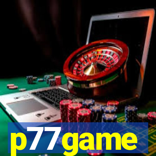 p77game