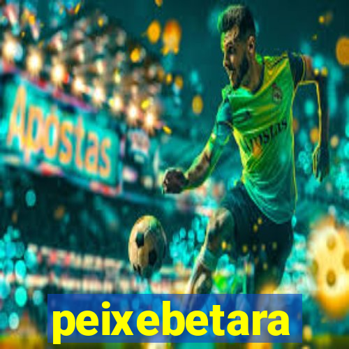 peixebetara