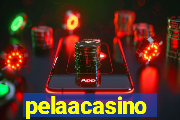 pelaacasino