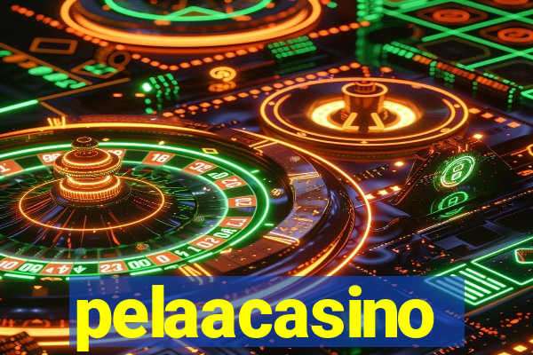 pelaacasino