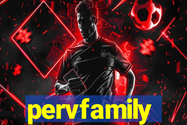 pervfamily