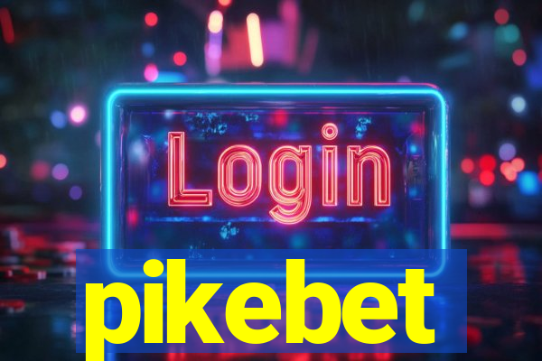 pikebet