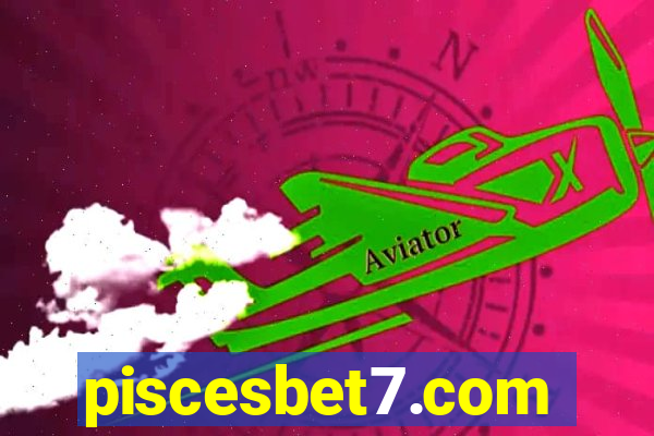 piscesbet7.com