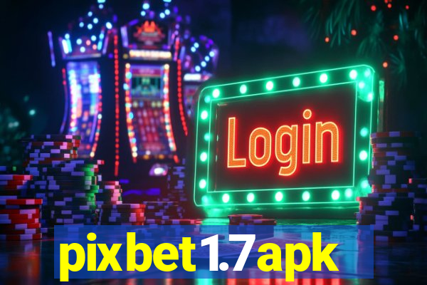 pixbet1.7apk