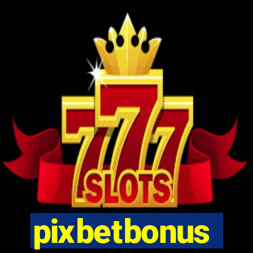 pixbetbonus