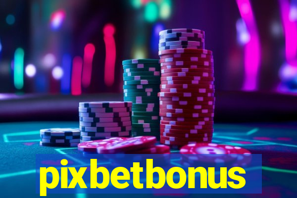 pixbetbonus