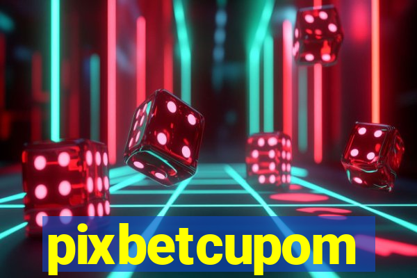 pixbetcupom