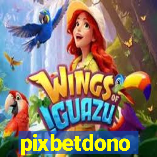 pixbetdono